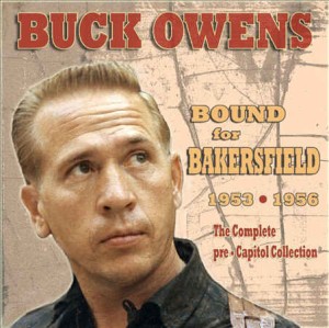 Owens ,Buck - Bound For Bakersfield 1953 - 1956 : Compl..